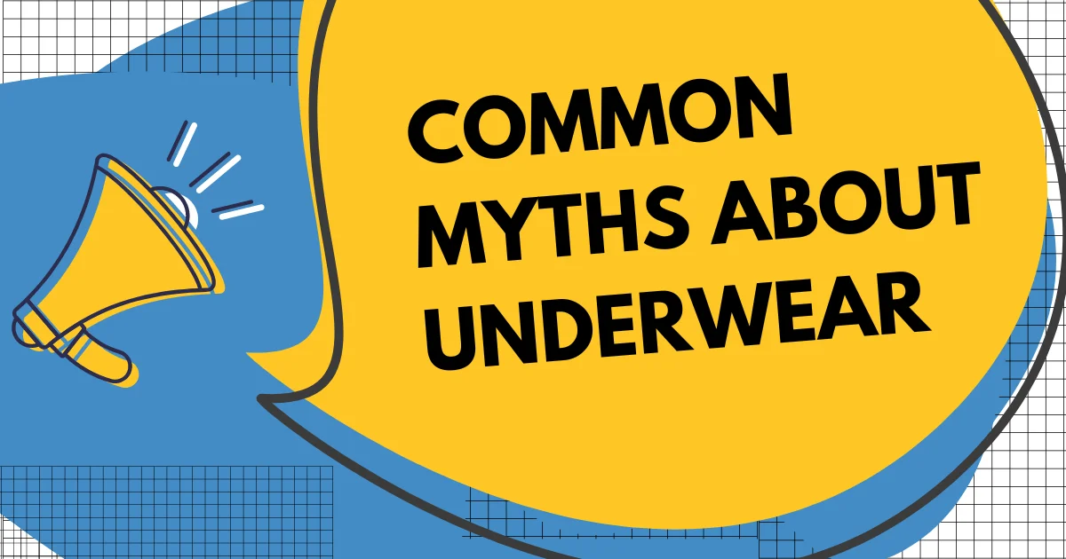 Common Misconceptions and Myths About Underwear